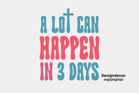 A Lot Can Happen in 3 Days Retro Svg Crafts
