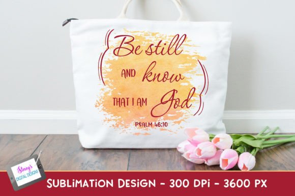 Be Still and Know That I Am God PNG & Crafts
