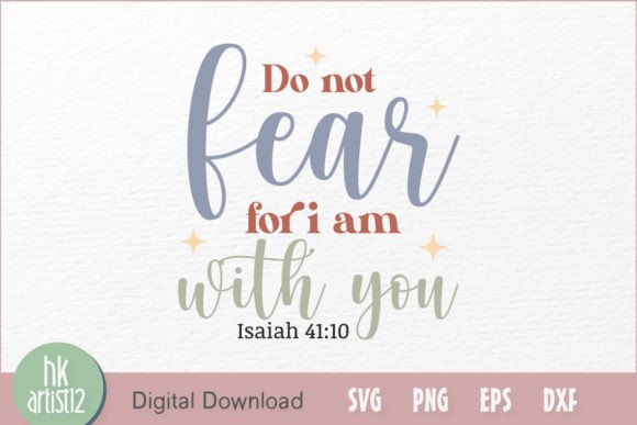 Do Not Fear for I Am with You