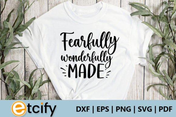 Fearfully Wonderfully Made Svg Crafts