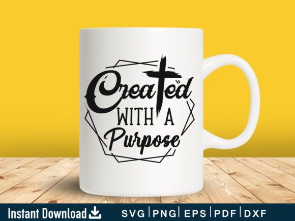 Funny Created with a Purpose Svg Gift and Crafts
