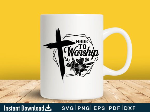 Funny Made to Worship Svg Gift Design and Crafts