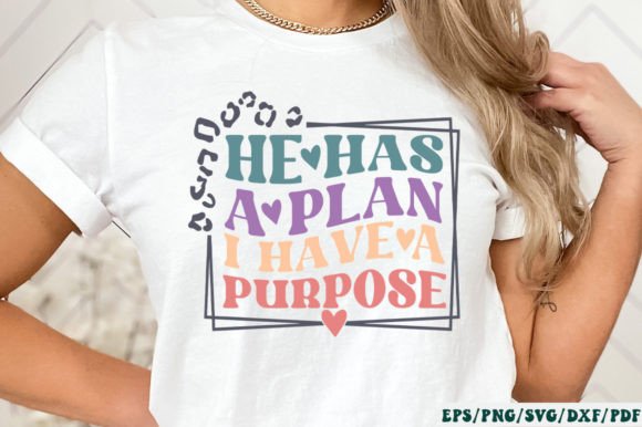 He Has a Plan I Have a Purpose SVG & Crafts