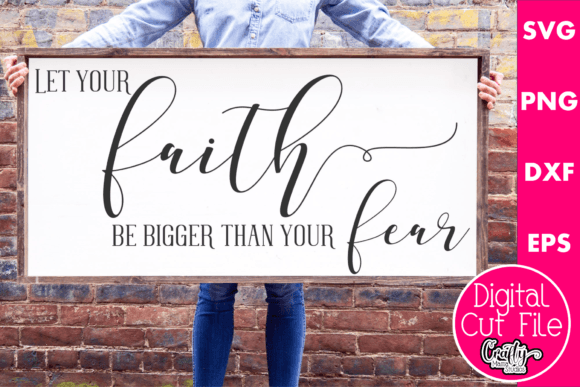 Let Your Faith Be Bigger Than Your Fear