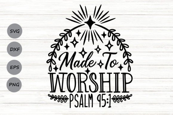 Made to Worship Svg for Crafts