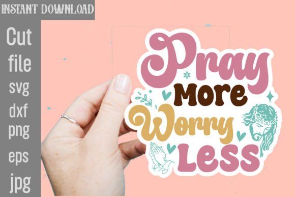 Pray More Worry Less SVG Cut File for Crafts