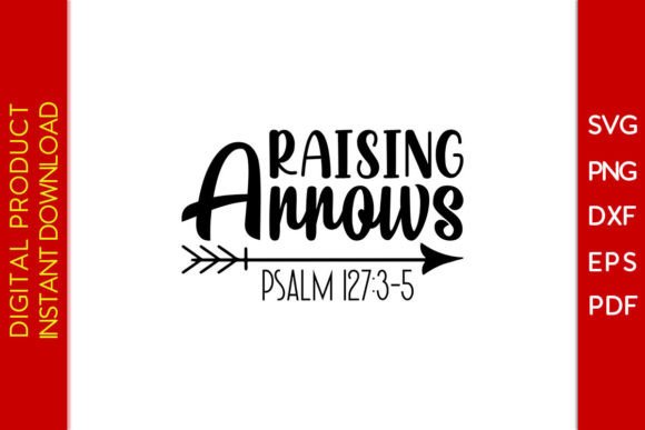 Raising Arrows Psalm SVG Cut File