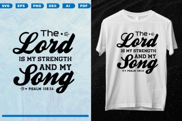 The Lord is My Strength and My Song Print Templates