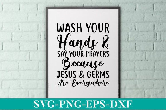 Wash Your Hands and Say Your Prayers