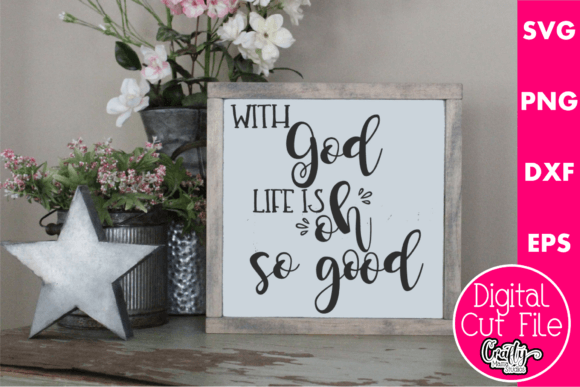 With God Life is Oh so Good Crafts